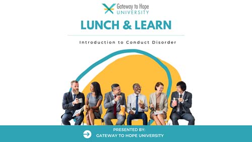 Lunch and Learn webinar- Introduction to Conduct Disorder presented by GTHU.